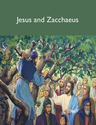Jesus and Zacchaeus by Smith, Raymond E.