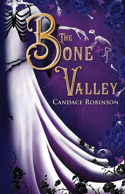 The Bone Valley by Robinson, Candace