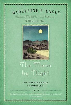 The Moon by Night: Book Two of the Austin Family Chronicles by L'Engle, Madeleine