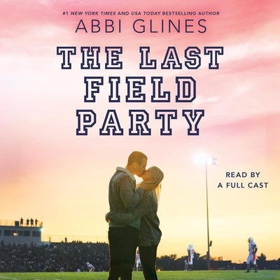 The Last Field Party by Glines, Abbi