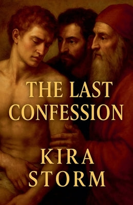 The Last Confession by Storm, Kira