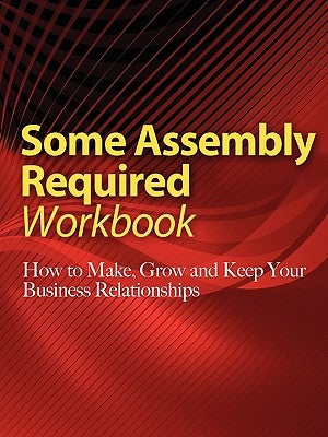 Some Assembly Required Workbook by Brown, Anne