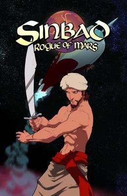 Ray Harryhausen Presents: Sinbad Rogue of Mars by Harryhausen, Ray
