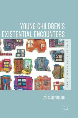 Young Children's Existential Encounters by Simopoulou, Zoi