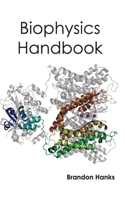 Biophysics Handbook by Hanks, Brandon