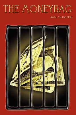 The Moneybag by Skinner, Sam