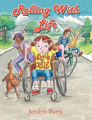 Rolling with Life by Barta, Jeralyn