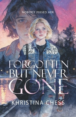 Forgotten But Never Gone by Chess, Khristina