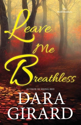 Leave Me Breathless by Girard, Dara