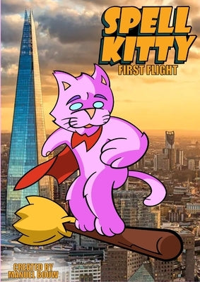 SPELL KITTY First Flight by Bouw, Manuel