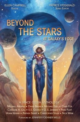 Beyond the Stars: At Galaxy's Edge: a space opera anthology by Anderle, Michael