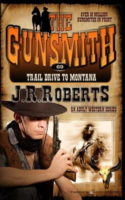 Trail Drive to Montana by Roberts, J. R.