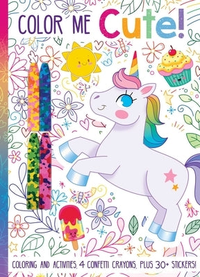 Color Me Cute! with Confetti Crayons and Stickers by Burns, Heather