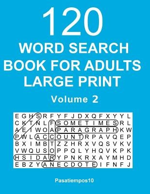 Word Search Book for Adults Large Print: 120 Puzzles - Volume 2 by Pasatiempos10