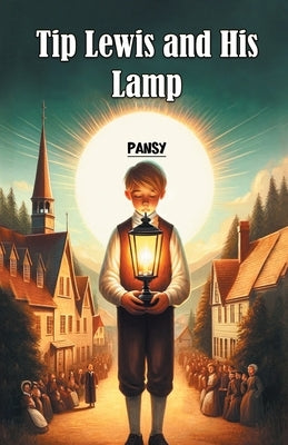 Tip Lewis and His Lamp by Pansy, Pansy