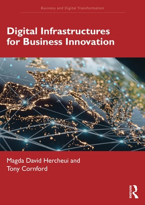 Digital Infrastructures for Business Innovation by Hercheui, Magda David