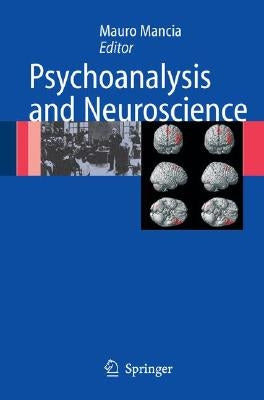 Psychoanalysis and Neuroscience by Mancia, Mauro