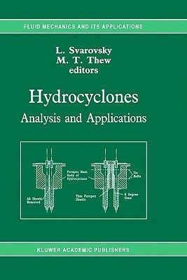 Hydrocyclones: Analysis and Applications by Svarovsky, L.