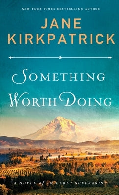 Something Worth Doing by Kirkpatrick, Jane