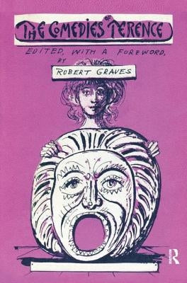 The Comedies of Terence by Graves, Robert