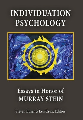 Individuation Psychology: Essays in Honor of Murray Stein by Stein, Murray