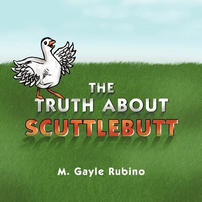 The Truth about Scuttlebutt by Rubino, M. Gayle