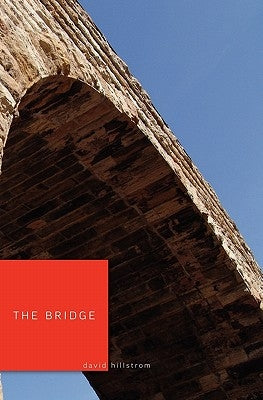 The Bridge by Hillstrom, David