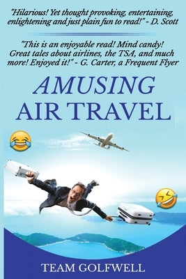 Amusing Air Travel by Golfwell, Team
