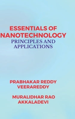 Essentials of Nanotechnology: Principles and Applications by Prabhakar Reddy Veerareddy