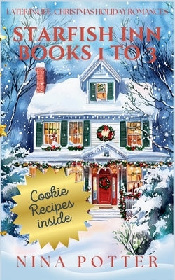 Starfish Inn Series Books 1 to 3: Later-in-Life Christmas Holiday Romances by Potter, Nina