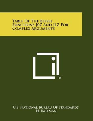 Table of the Bessel Functions J0z and J1z for Complex Arguments by U. S. National Bureau of Standards