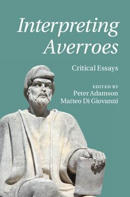 Interpreting Averroes by Adamson, Peter
