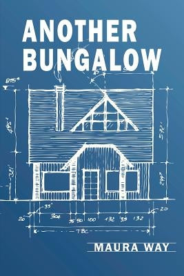 Another Bungalow by Way, Maura