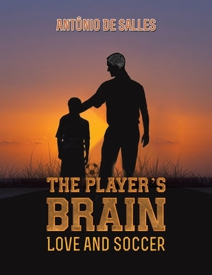 The Player's Brain by de Salles, Ant?nio