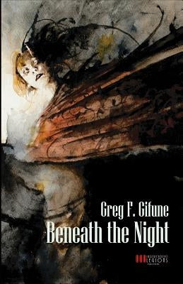 Beneath the Night by Gifune, Greg F.