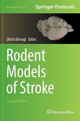 Rodent Models of Stroke by Dirnagl, Ulrich