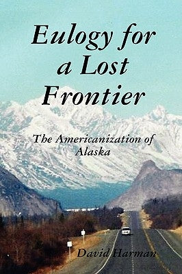 Eulogy for a Lost Frontier (Paperback) by Harman, Davietnamesed