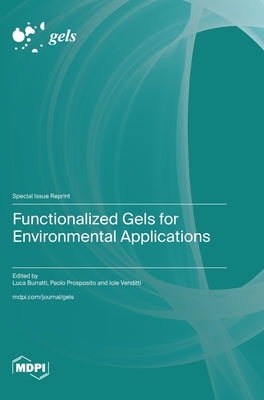 Functionalized Gels for Environmental Applications by Burratti, Luca
