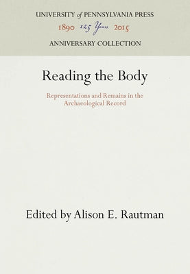 Reading the Body by Rautman, Alison E.