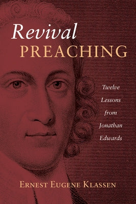 Revival Preaching by Klassen, Ernest Eugene