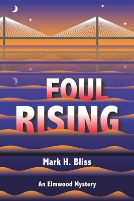 Foul Rising by Bliss, Mark H.