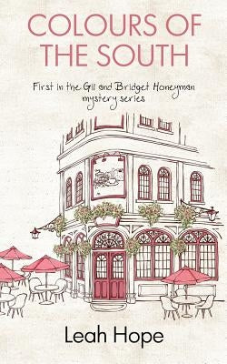 Colours Of The South by Hope, Leah