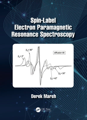 Spin-Label Electron Paramagnetic Resonance Spectroscopy by Marsh, Derek