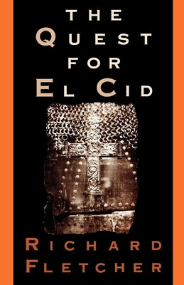 The Quest for El Cid by Fletcher, Richard