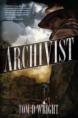 The Archivist by Wright, Tom D.