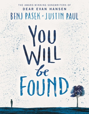 You Will Be Found by Pasek, Benj