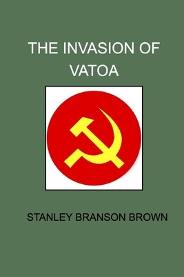 The Invasion of Vatoa by Brown, Stanley