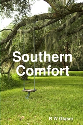 Southern Comfort by Glaser, R. W.