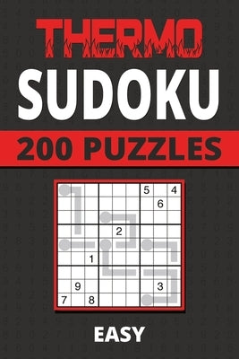 Thermo Sudoku: 200 Easy Puzzles For Kids, Teens, Adults, Seniors by Publishing, Thermo Puzzle