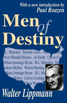 Men of Destiny by Lipmann, Walter